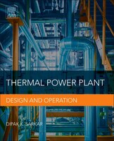 Thermal Power Plant: Design And Operation