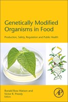 Genetically Modified Organisms In Food: Production, Safety, Regulation And Public Health