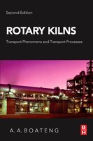 Rotary Kilns: Transport Phenomena And Transport Processes