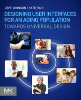 Designing User Interfaces For An Aging Population: Towards Universal Design