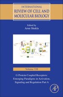 G Protein-coupled Receptors: Emerging Paradigms In Activation, Signaling And Regulation Part A
