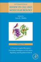 G Protein-coupled Receptors: Emerging Paradigms In Activation, Signaling And Regulation Part B