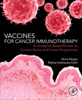 Vaccines For Cancer Immunotherapy: An Evidence-based Review On Current Status And Future Perspectives