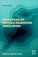 Principles Of Applied Reservoir Simulation