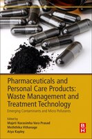Pharmaceuticals And Personal Care Products: Waste Management And Treatment Technology: Emerging Contaminants And Micro Pollutants