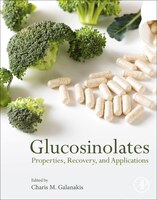 Glucosinolates: Properties, Recovery, And Applications