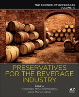 Preservatives And Preservation Approaches In Beverages: Volume 15: The Science Of Beverages