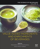 Value-added Ingredients And Enrichments Of Beverages: Volume 14: The Science Of Beverages