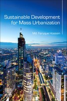 Sustainable Development For Mass Urbanization