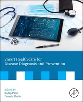 Smart Healthcare For Disease Diagnosis And Prevention