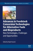 Advances In Feedstock Conversion Technologies For Alternative Fuels And Bioproducts: New Technologies, Challenges And Opportunitie