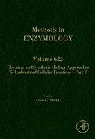 Chemical And Synthetic Biology Approaches To Understand Cellular Functions - Part B