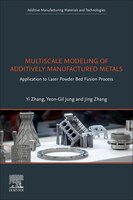 Multiscale Modeling Of Additively Manufactured Metals: Application To Laser Powder Bed Fusion Process