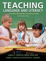 Teaching Language And Literacy: Preschool Through The Elementary Grades