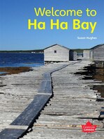 Celebrate Canada: Welcome To Ha Ha Bay Student Edition