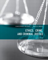 Ethics, Crime, And Criminal Justice