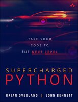Supercharged Python: Take Your Code To The Next Level