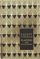 Modern Classics Flappers And Philosophers: The Collected Short Stories Of F Scott Fitzgerald