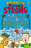 My Brother's Famous Bottom Makes A Splash!
