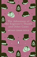 The Penguin English Library Adventures Of The Engineer's Thumb And Other Cases