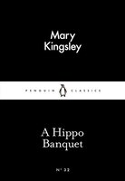 A Little Black Classics Hippo Banquet (Penguin Little Black Classics)