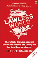 Lawless World: Making And Breaking Global Rules