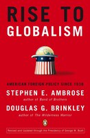 Rise To Globalism: American Foreign Policy Since 1938, Ninth Revised Edition