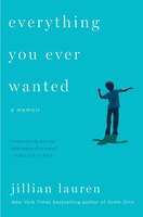 Everything You Ever Wanted: A Memoir