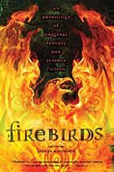 Firebirds: An Anthology of Original Fantasy and Science Fiction