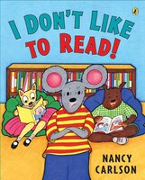 I Don't Like To Read!