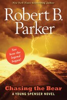 Chasing The Bear: A Young Spenser Novel