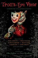 Troll's-Eye View: A Book Of Villainous Tales