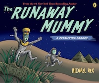 Runaway Mummy: A Petrifying Parody