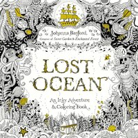 Lost Ocean: An Inky Adventure And Coloring Book For Adults