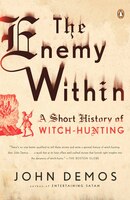 The Enemy Within: A Short History Of Witch-hunting
