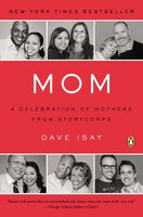 Mom: A Celebration Of Mothers From Storycorps