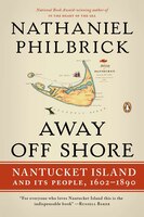 Away Off Shore: Nantucket Island And Its People, 1602-1890