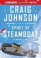 Spirit Of Steamboat: A Longmire Story