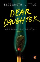 Dear Daughter: A Novel Dear Daughter: A Novel