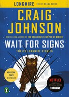 Wait For Signs: Twelve Longmire Stories
