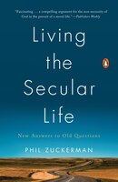 Living The Secular Life: New Answers To Old Questions