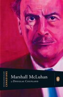 Extraordinary Canadians: Marshall Mcluhan