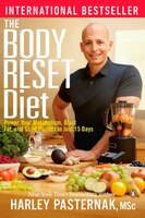 The Body Reset Diet: Power Your Metabolism Blast Fat And Shed Pounds In Just 15 Days