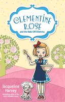 Clementine Rose And The Bake-off Dilemma