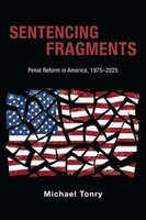 Sentencing Fragments: Penal Reform in America, 1975-2025