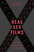 Real Sex Films: The New Intimacy and Risk in Cinema