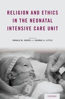Religion And Ethics In The Neonatal Intensive Care Unit