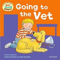 Oxford Reading Tree: Read With Biff, Chip and Kipper: First Experiences Going to the Vet
