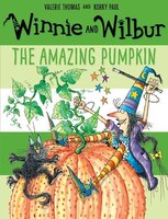Winnie and Wilbur: The Amazing Pumpkin