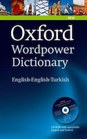 Oxford Wordpower Dictionary English-English-Turkish: A new semi-bilingual dictionary designed for Turkish-speaking learners of Eng